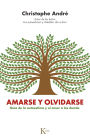 Amarse y olvidarse / To Love and Forget Each Other: Guía de la autoestima y el amor a los demás / Guide to Self-Esteem and Love for Others