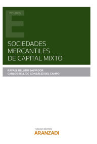 Title: Sociedades mercantiles de capital mixto, Author: Carlos Bellido González del Campo