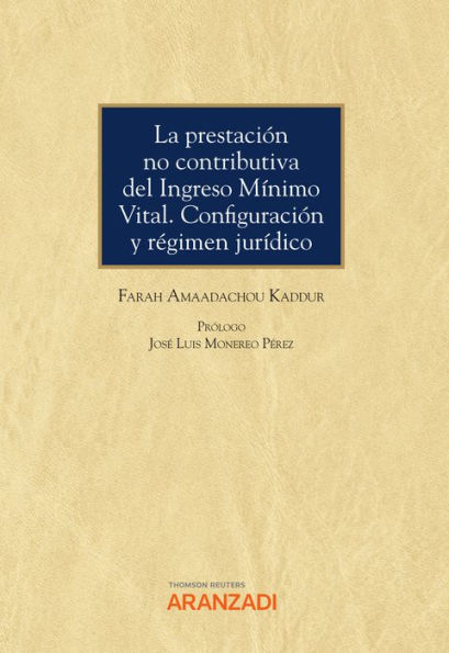 La prestación no contributiva del Ingreso Mínimo Vital. Configuración y régimen jurídico