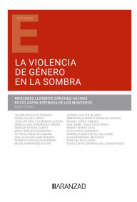 Title: La violencia de género en la sombra, Author: Mercedes Llorente Sánchez-Arjona