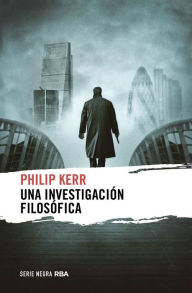 Title: Una investigación filosófica, Author: Philip Kerr