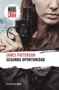 Title: Segunda oportunidad, Author: James Patterson
