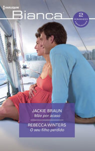 Title: Mãe por acaso - O seu filho perdido, Author: Jackie Braun