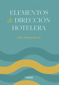 Title: Elementos de dirección hotelera, Author: Pilar Molina García