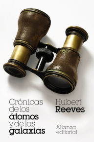 Title: Crónicas de los átomos y de las galaxias, Author: Hubert Reeves