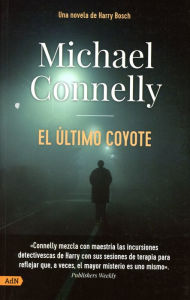 Title: El último coyote, Author: Michael Connelly