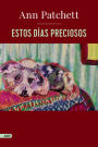 Estos días preciosos / These Precious Days