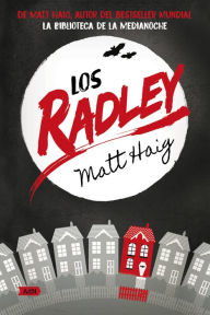 Title: Los Radley / The Radleys, Author: Matt Haig