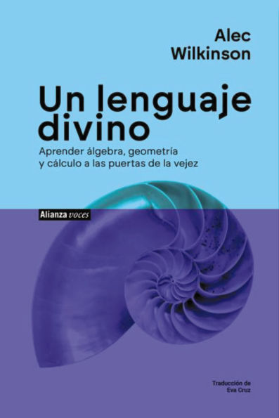 Un lenguaje divino: Aprender álgebra, geometría y cálculo a las puertas de la vejez