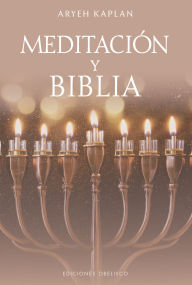 Title: Meditación y biblia, Author: Aryeh Kaplan