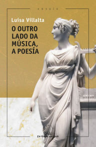 Title: O outro lado da música, a poesía, Author: Luísa Villalta