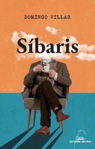 Title: Síbaris, Author: Domingo Villar