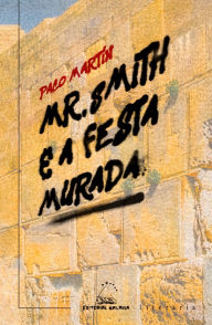 Title: Mr. Smith e a festa murada, Author: Paco Martín