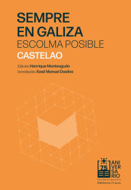 Title: Sempre en Galiza. Escolma posible, Author: Henrique Monteagudo
