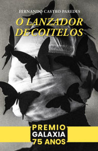 Title: O lanzador de coitelos, Author: Fernando Castro Paredes