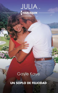 Title: Un soplo de felicidad, Author: Gayle Kaye