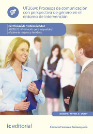 Title: Procesos de comunicación con perspectiva de género en el entorno de intervención. SSCE0212, Author: Adriana Escalona Barranquero