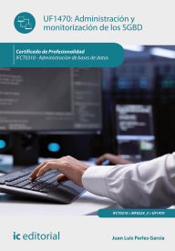 Title: Administración y monitorización de los SGBD. IFCT0310, Author: Juan Luis Perles García