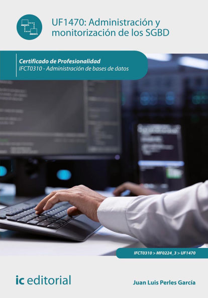 Administración y monitorización de los SGBD. IFCT0310