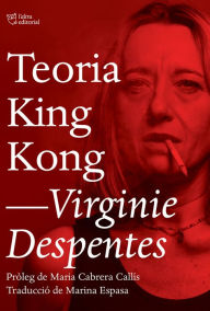 Title: Teoria King Kong, Author: Virginie Despentes