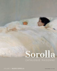 Download free ebooks for ebook Sorolla Catalogue Raisonne. Painting Collection of The Museo Sorolla PDF in English 9788412010794 by Blanca Pons-Sorolla