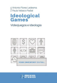 Title: Ideological Games: Videojuegos e ideología, Author: Varios Autores