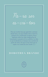 Title: Para ser escritor, Author: Dorothea Brande