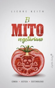 Title: El mito vegetariano, Author: Lierre Keith