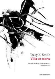 Title: Vida en Marte, Author: Tracy K Smith