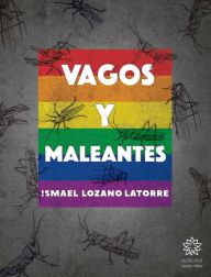 Title: Vagos y maleantes, Author: Ismael Lozano Latorre