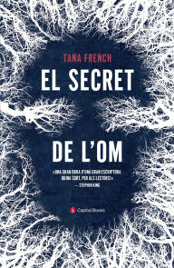 Title: El secret de l'om (The Witch Elm), Author: Tana French