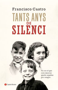 Title: Tants anys de silenci, Author: Francisco Castro