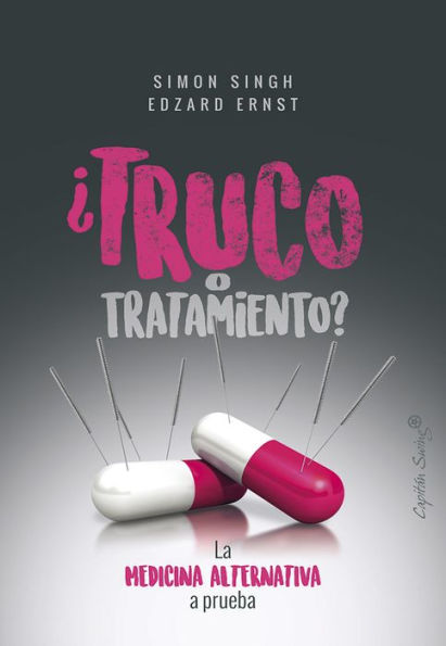 ¿Truco o tratamiento?: La medicina alternativa a prueba