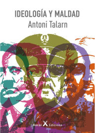 Title: Ideología y maldad, Author: Antoni Talarn