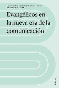 Title: Evangélicos en la nueva era de la comunicación, Author: Daniel Hofkamp