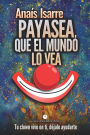 Payasea, que el Mundo lo Vea: Tu clown vive en ti. DÃ¯Â¿Â½jale ayudarte.