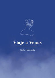 Title: Viaje a Venus, Author: Mela Putosuda
