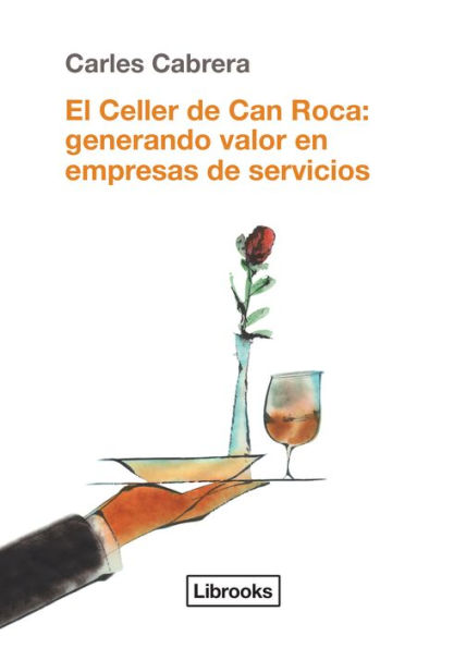 El Celler de Can Roca: generando valor en empresas de servicios