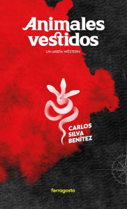 Title: Animales vestidos: Un arepa, Author: Carlos Silva Benítez