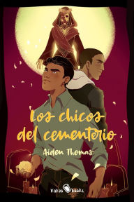 Title: Los chicos del cementerio / Cemetery Boys, Author: Aiden Thomas