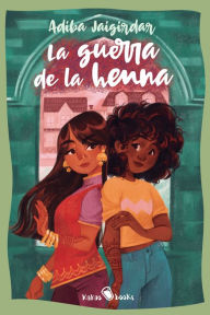 Title: La guerra de la henna: (The Henna Wars), Author: Adiba Jaigirdar