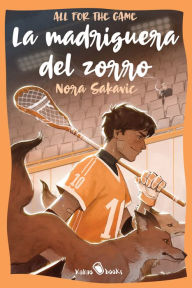 Title: La madriguera del zorro: (The Foxhole Court), Author: Nora Sakavic
