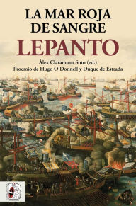 Title: Lepanto. La mar roja de sangre, Author: Philip Williams