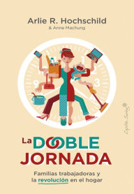 Title: La doble jornada, Author: Arlie Russell Hochschild