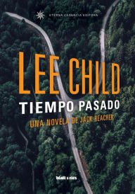 Title: Tiempo pasado: Una novela de Jack Reacher, Author: Lee Child