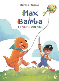Title: Max i Bamba: El Superdesig, Author: Mireia Gombau