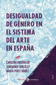 Title: Desigualdad de género en el sistema del arte en España, Author: Marta Pérez Ibáñez