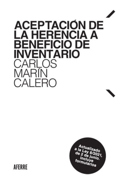 Aceptación de la herencia a beneficio de inventario: Actualizado a la Ley 8/2021, de 2 de junio