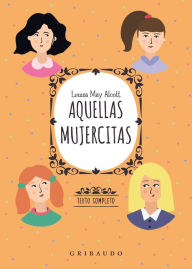 Title: Aquellas mujercitas, Author: Louisa May Alcott
