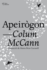 Title: Apeirògon, Author: Colum McCann